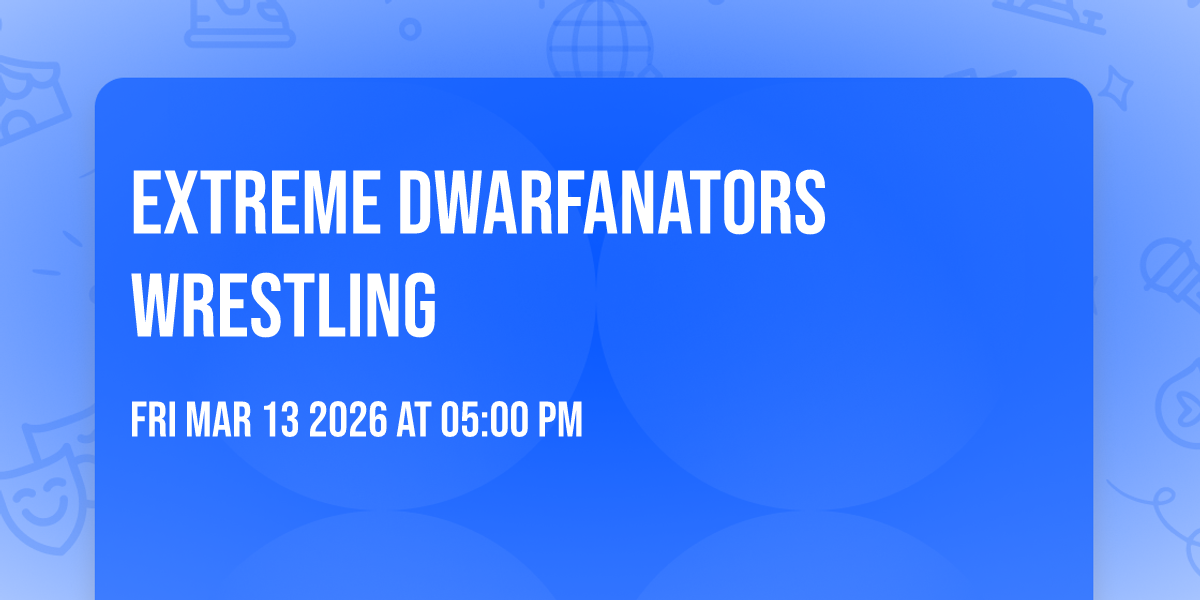 Extreme Dwarfanators Wrestling