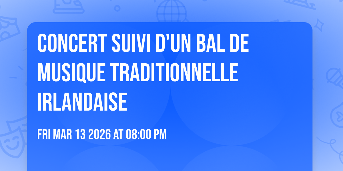 Concert suivi d'un bal de musique traditionnelle irlandaise 