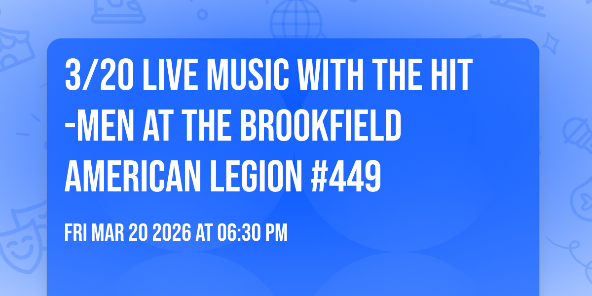 3/20 Live Music with The Hit-Men at the Brookfield American Legion #449