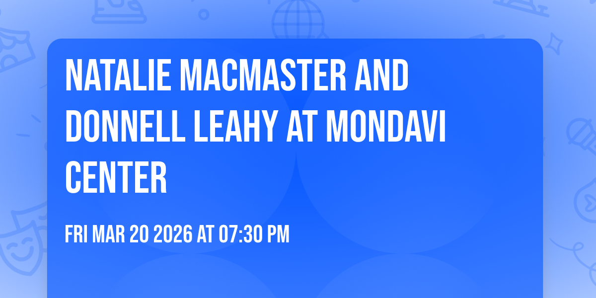 Natalie MacMaster and Donnell Leahy at Mondavi Center