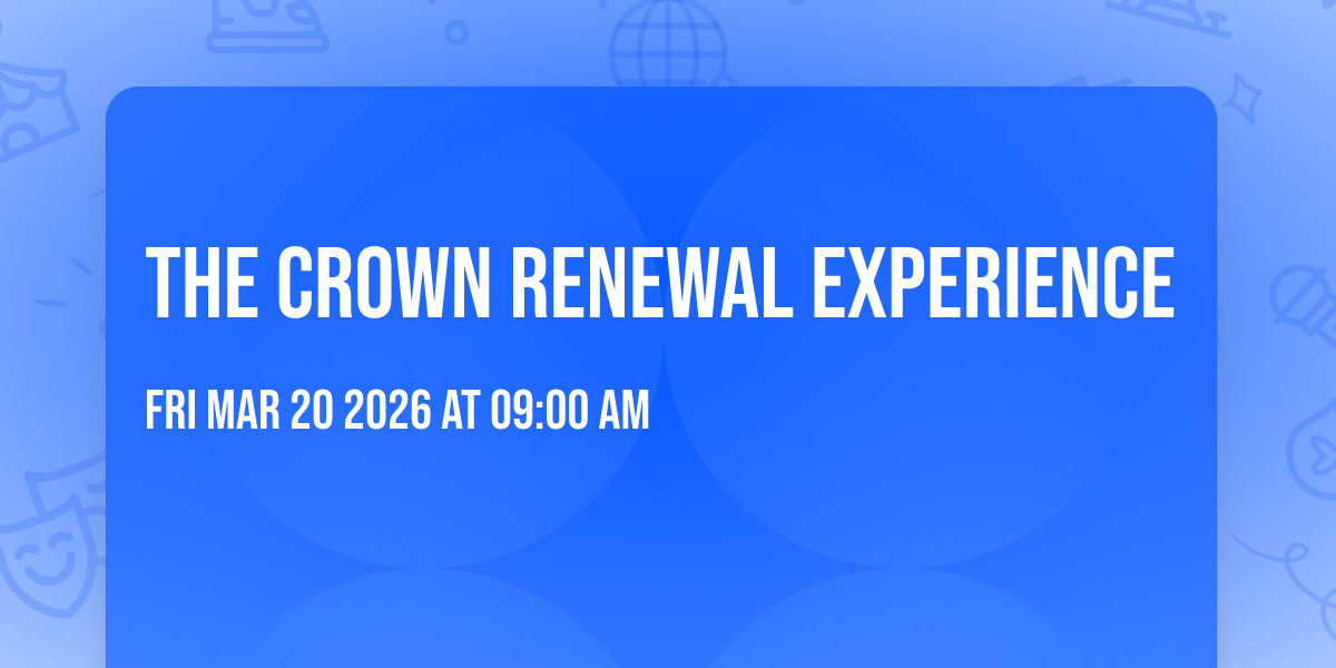 The Crown Renewal Experience