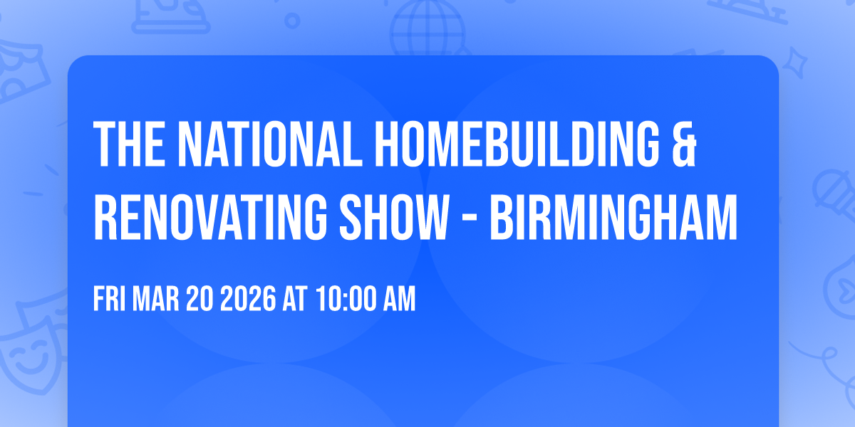 The National Homebuilding & Renovating Show - Birmingham