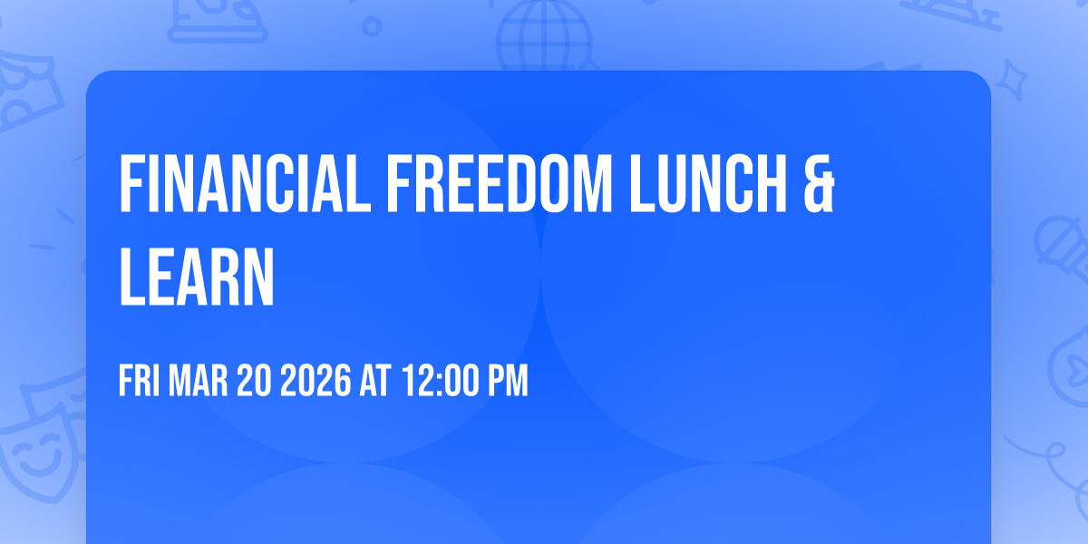 Financial Freedom Lunch & Learn