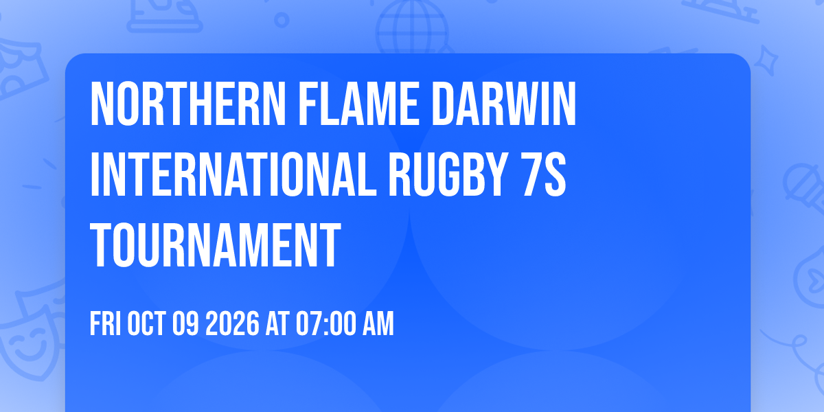 Northern Flame Darwin International Rugby 7s Tournament