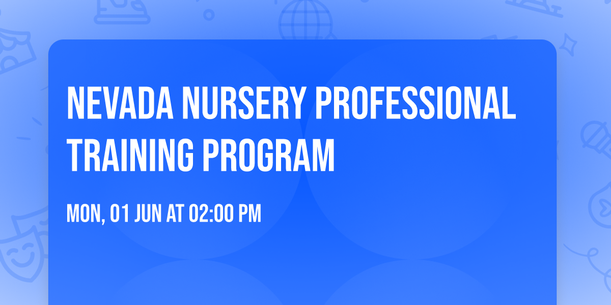 Nevada Nursery Professional Training Program