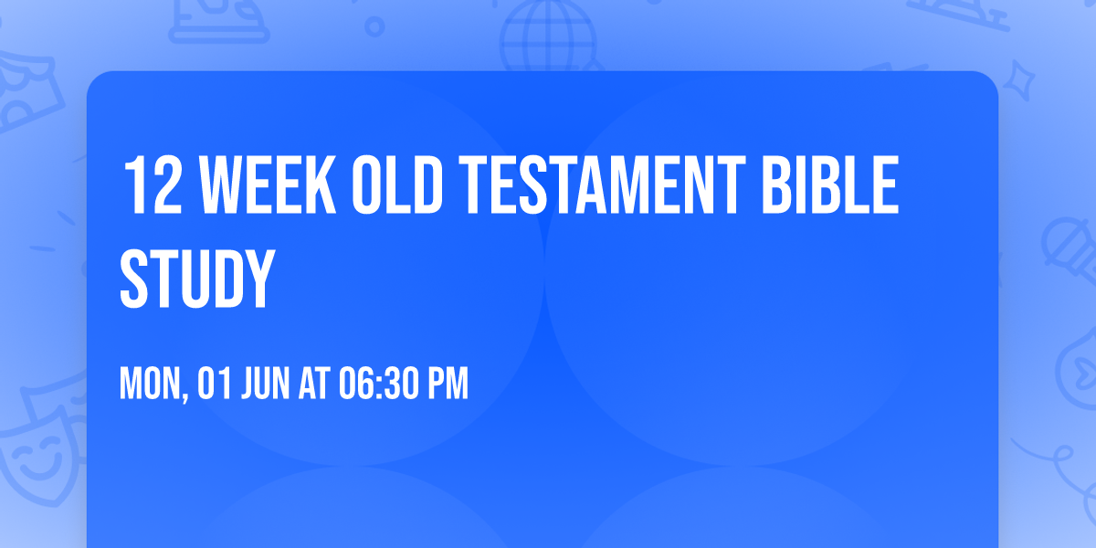 12 Week Old Testament Bible Study