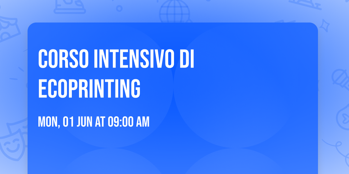Corso intensivo di Ecoprinting 