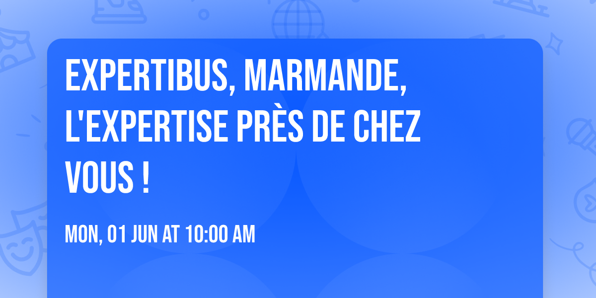 Expertibus, Marmande, l'expertise pr\u00e8s de chez vous ! 