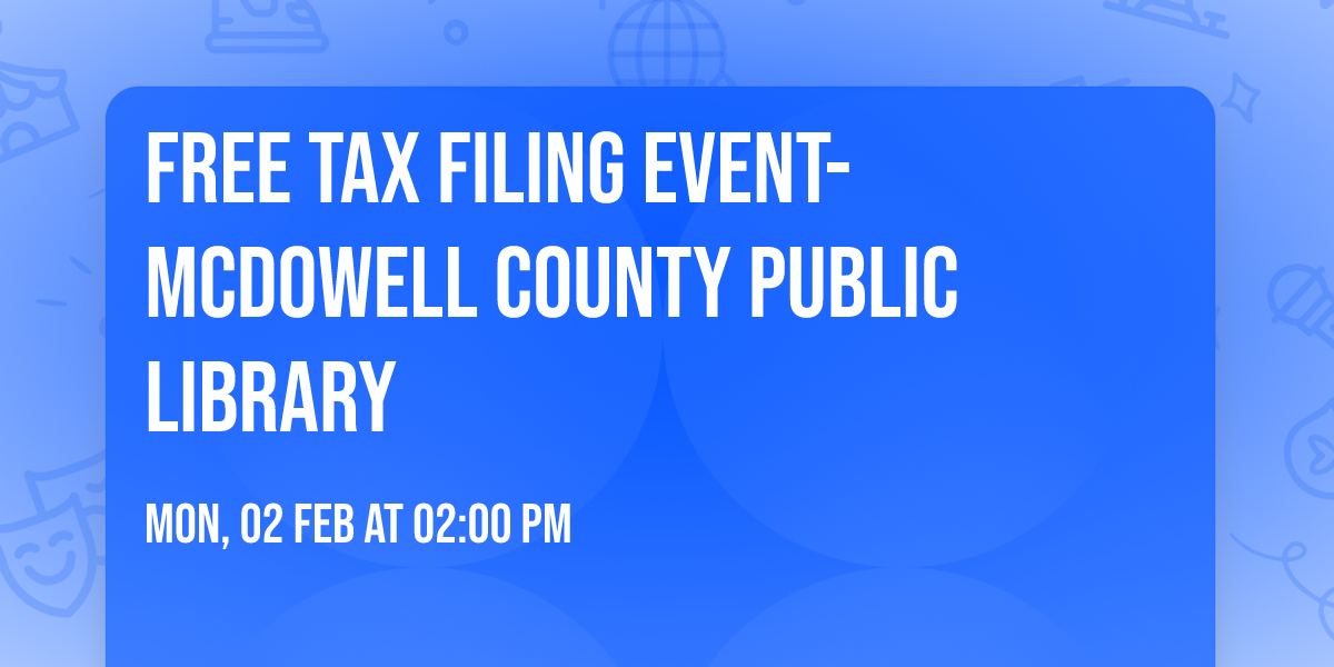 Free Tax Filing Event- McDowell County Public Library