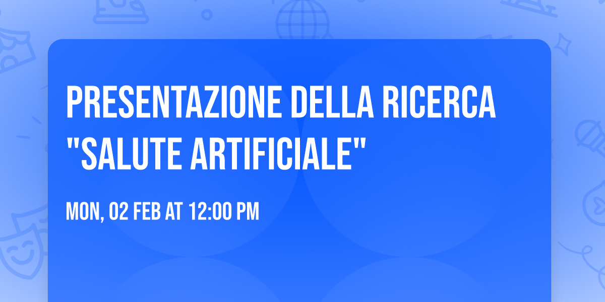 Presentazione della ricerca "Salute artificiale"
