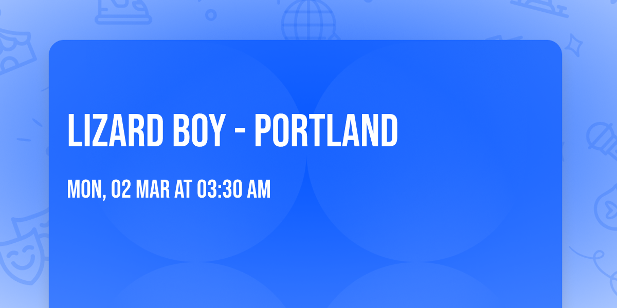 Lizard Boy - Portland