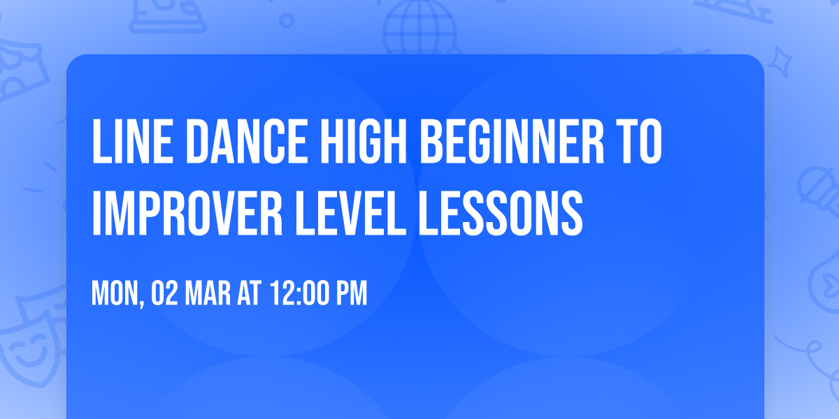 Line Dance High Beginner To Improver Level Lessons