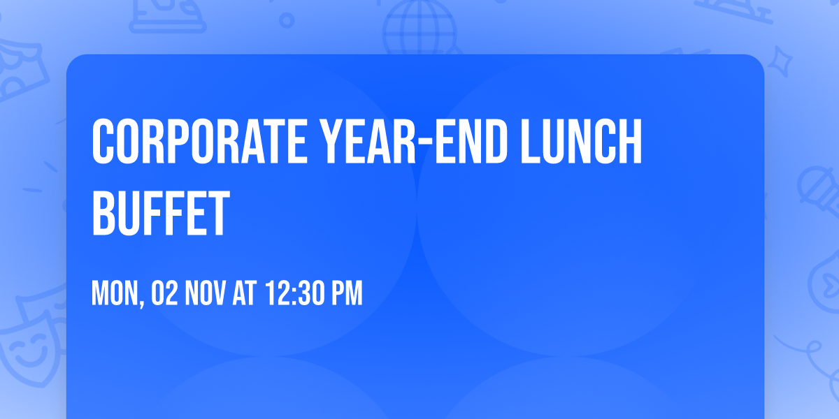 Corporate Year-end Lunch Buffet