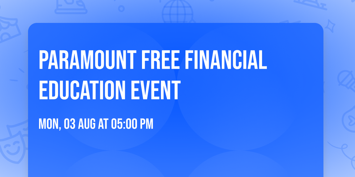 Paramount Free Financial Education Event