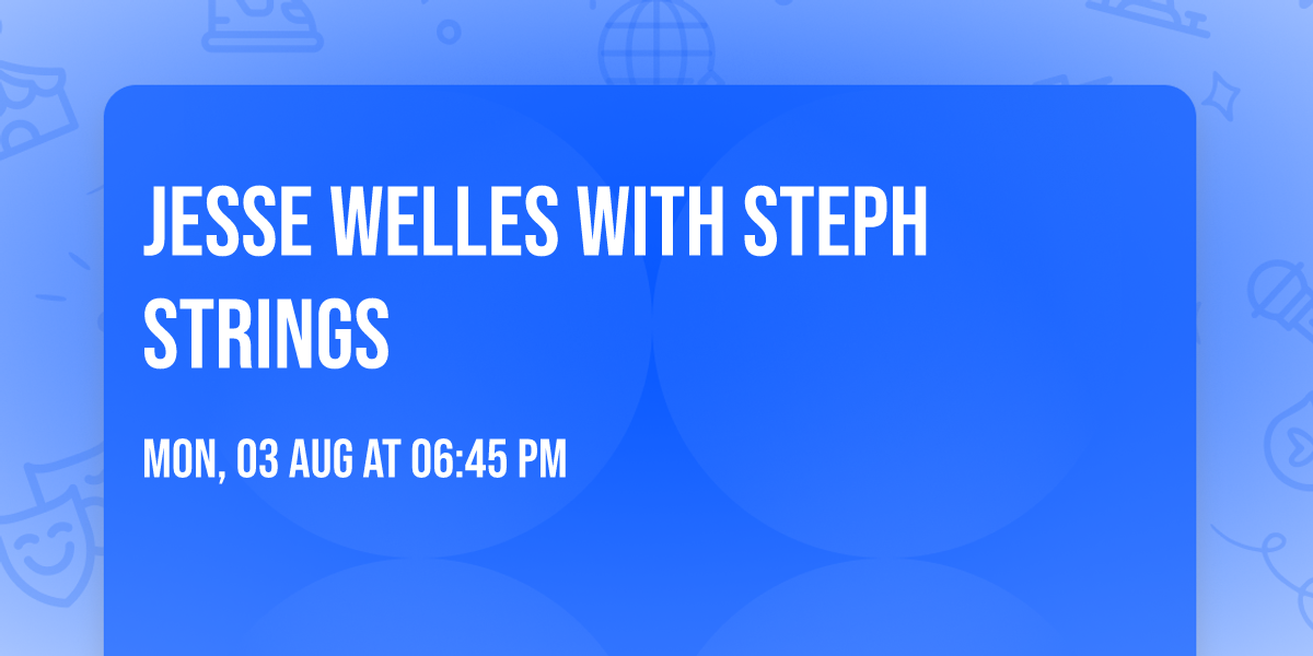 Jesse Welles with Steph Strings