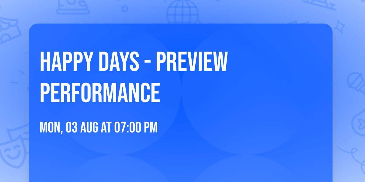 Happy Days - Preview Performance