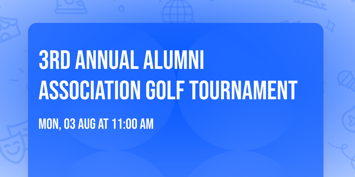 3rd Annual Alumni Association Golf Tournament