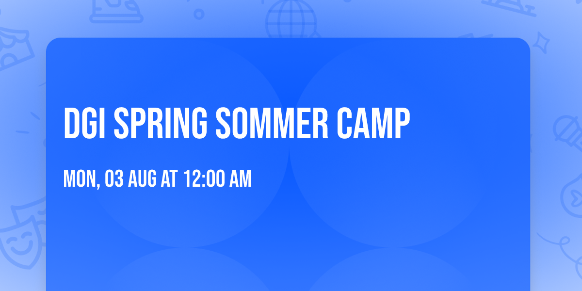 DGI Spring Sommer Camp