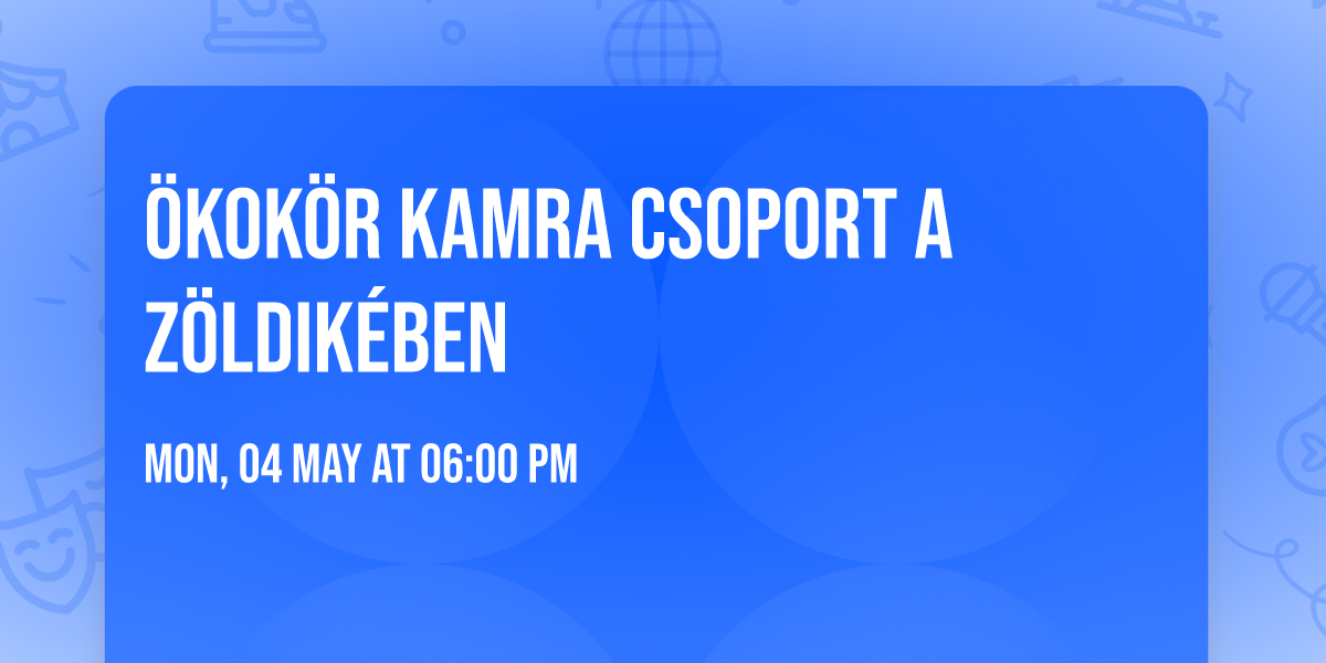 \u00d6kok\u00f6r Kamra csoport a Z\u00f6ldik\u00e9ben