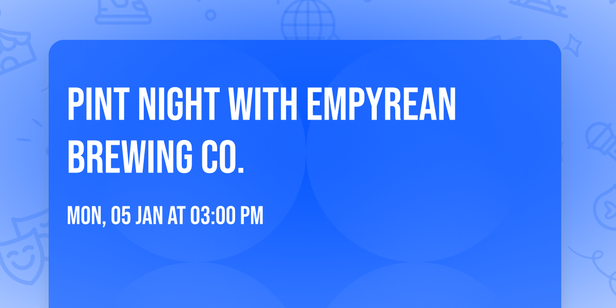 Pint Night with Empyrean Brewing Co. 