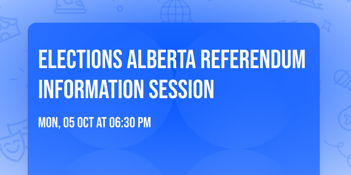 Elections Alberta Referendum Information Session