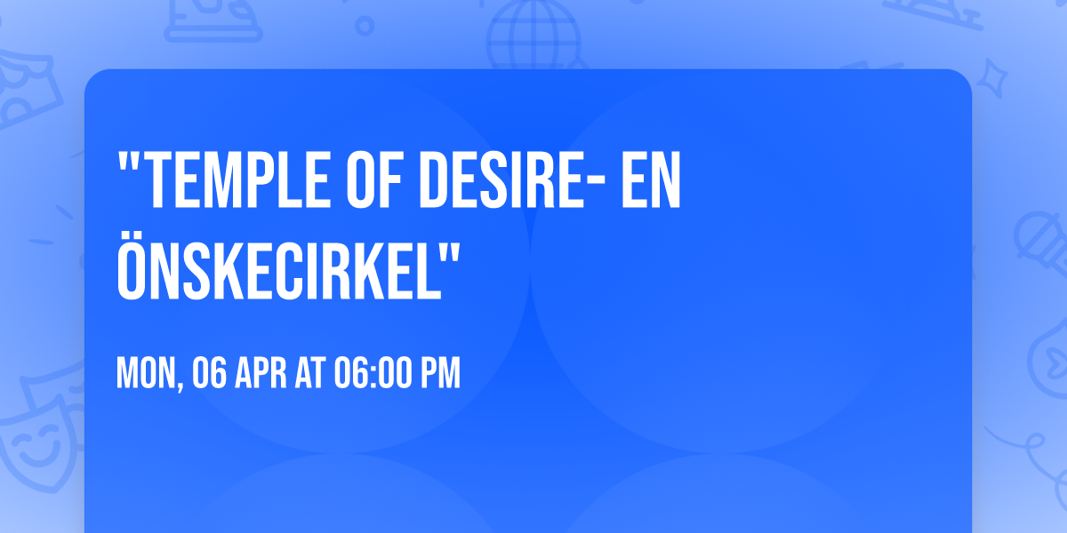 "Temple of Desire- En \u00d6nskecirkel"