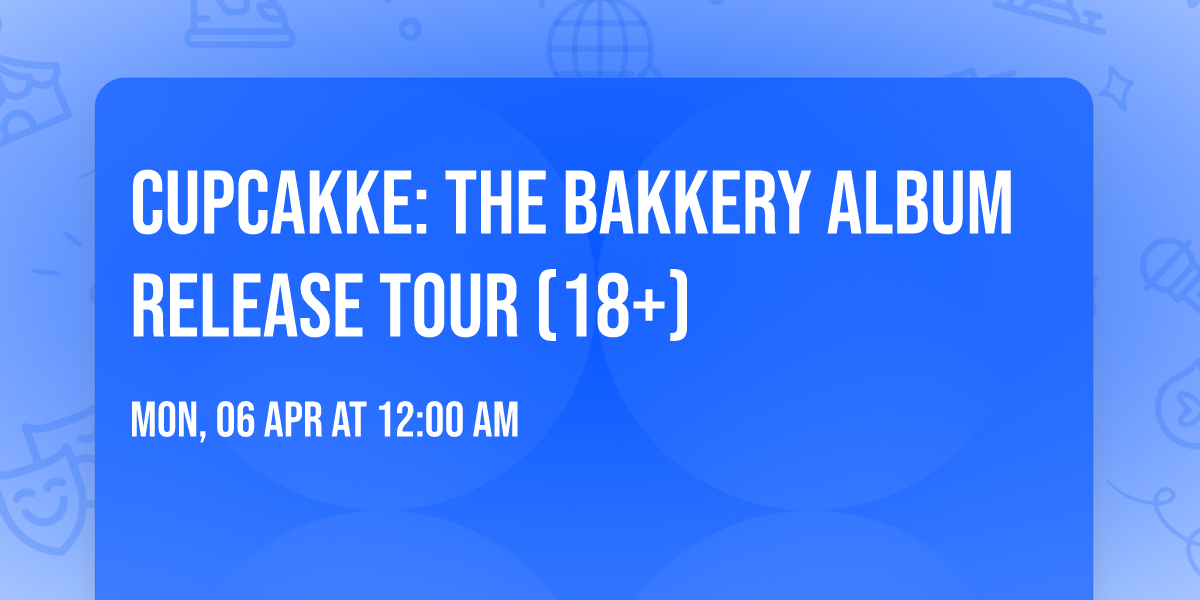 CupcakKe: The Bakkery Album Release Tour (18+)