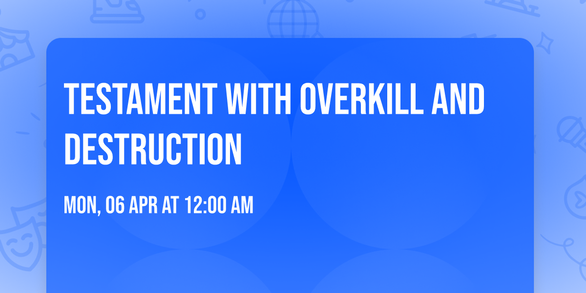 Testament with Overkill and Destruction