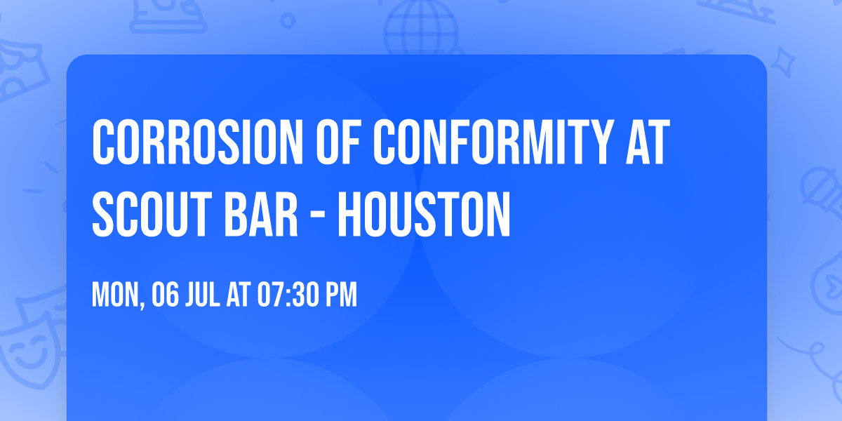 Corrosion of Conformity at Scout Bar - Houston