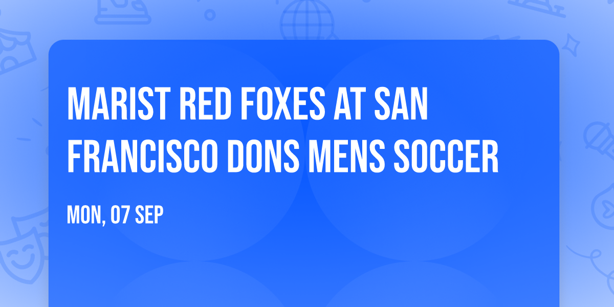 Marist Red Foxes at San Francisco Dons Mens Soccer