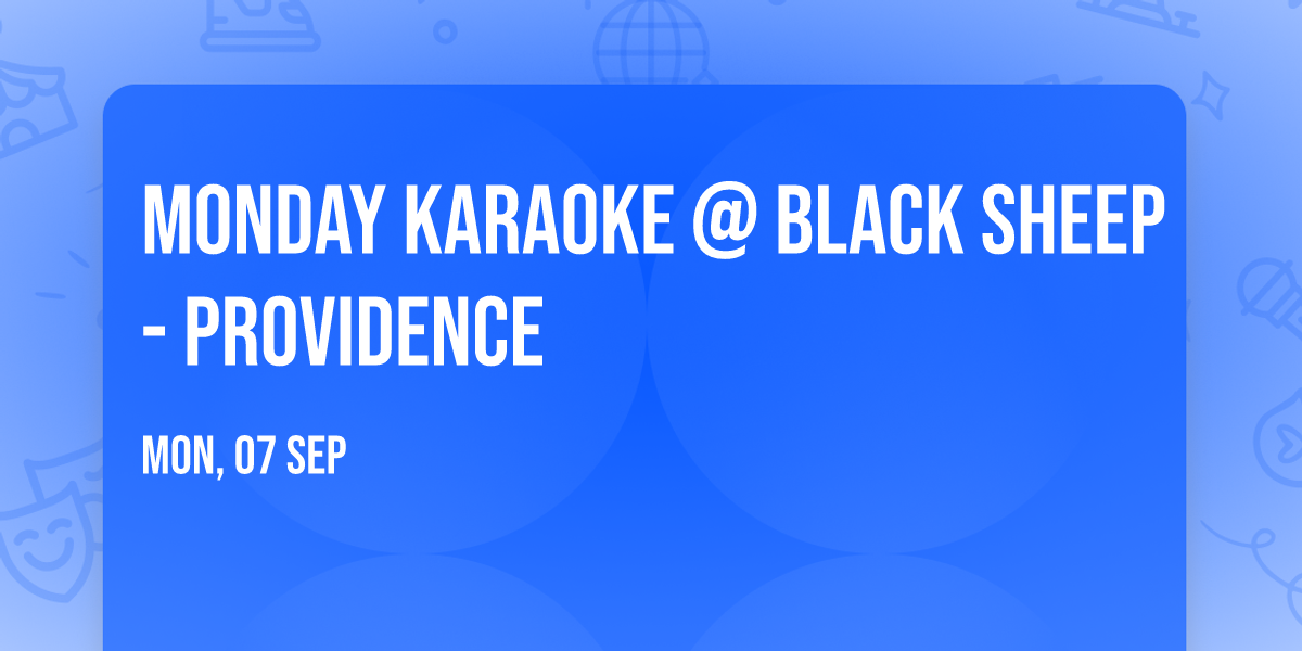 Monday Karaoke @ Black Sheep - Providence