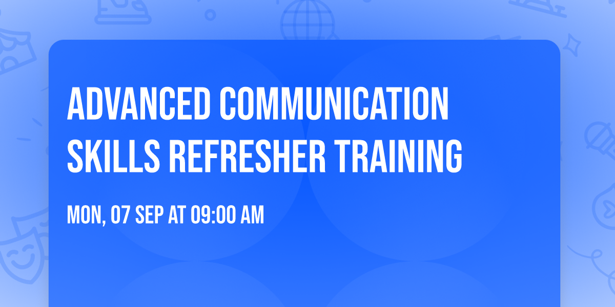 Advanced communication skills  REFRESHER training