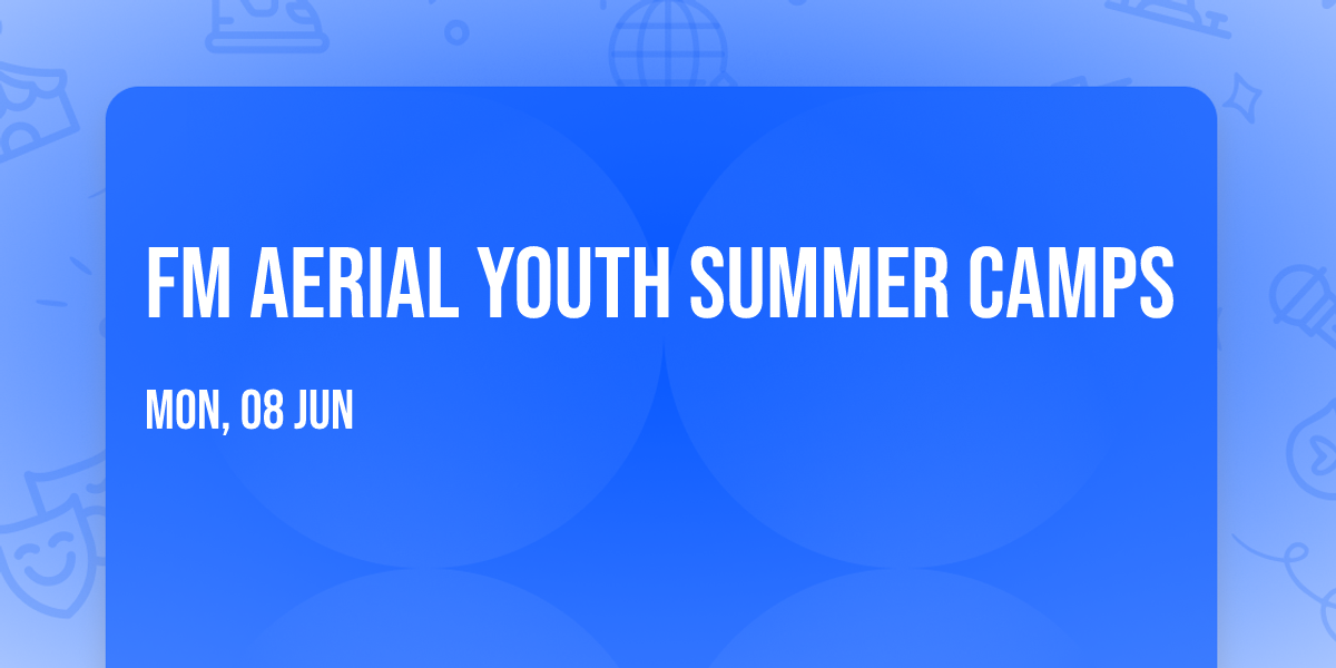 FM Aerial Youth Summer Camps