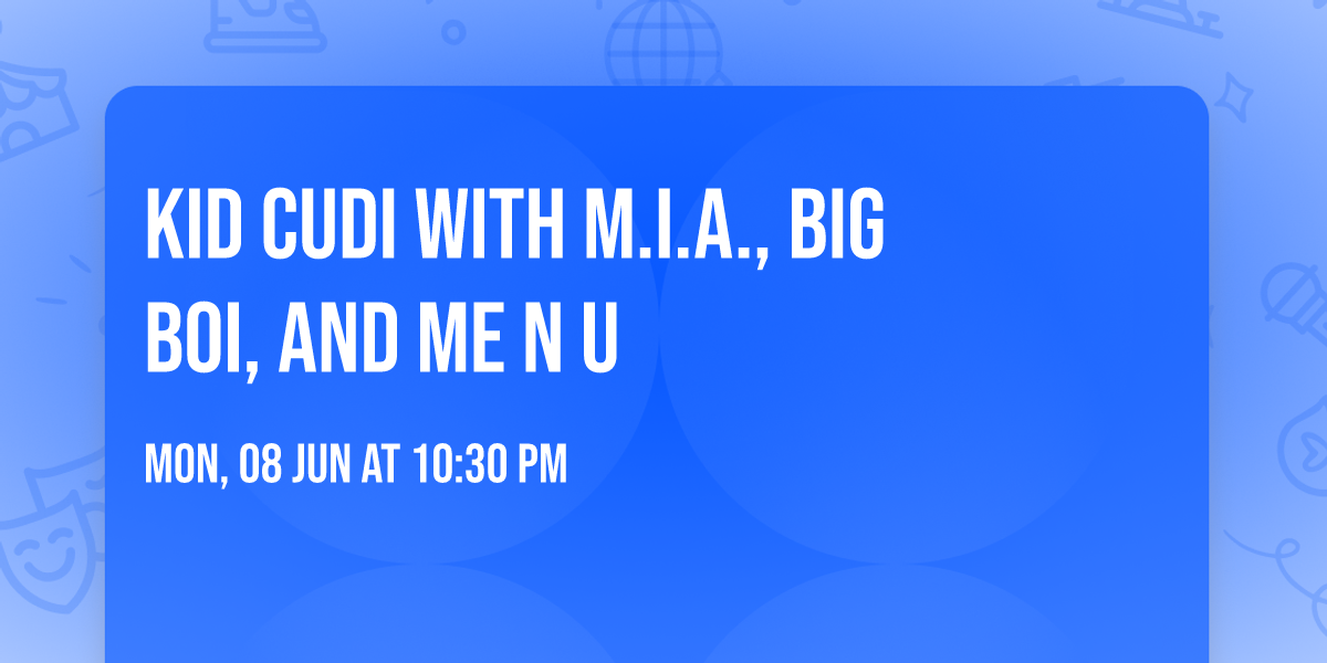 Kid Cudi with M.I.A., Big Boi, and me n u