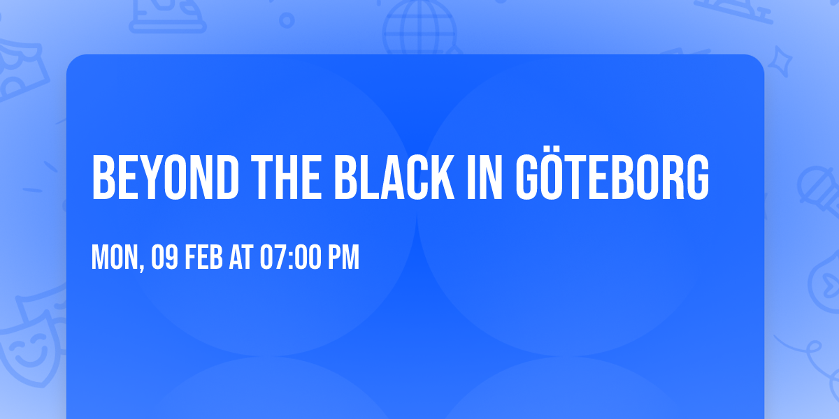 Beyond The Black in G\u00f6teborg