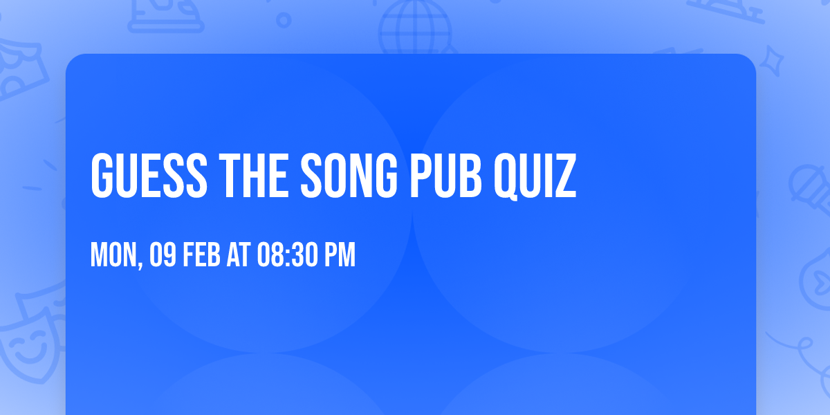GUESS THE SONG PUB QUIZ 
