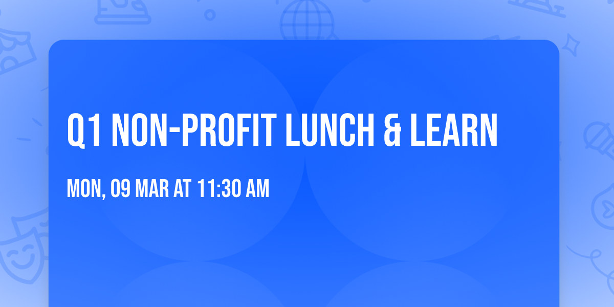 Q1 Non-Profit Lunch & Learn