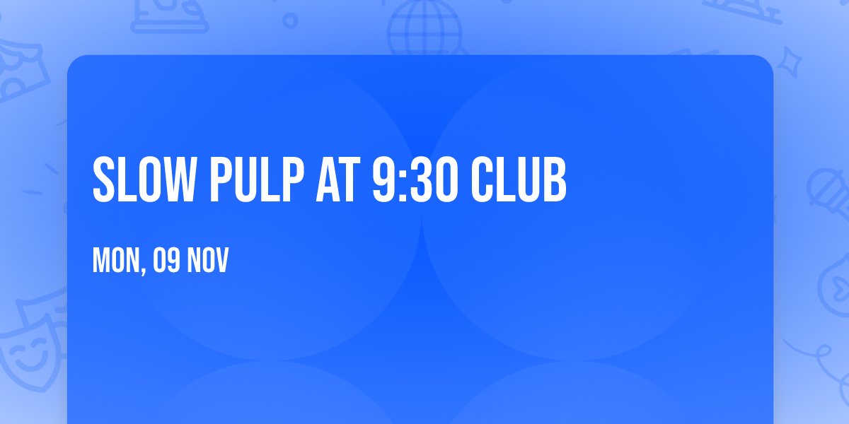 Slow Pulp at 9:30 Club