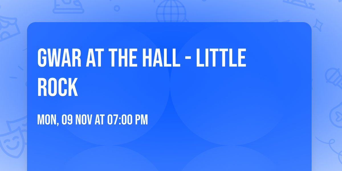 Gwar at The Hall - Little Rock