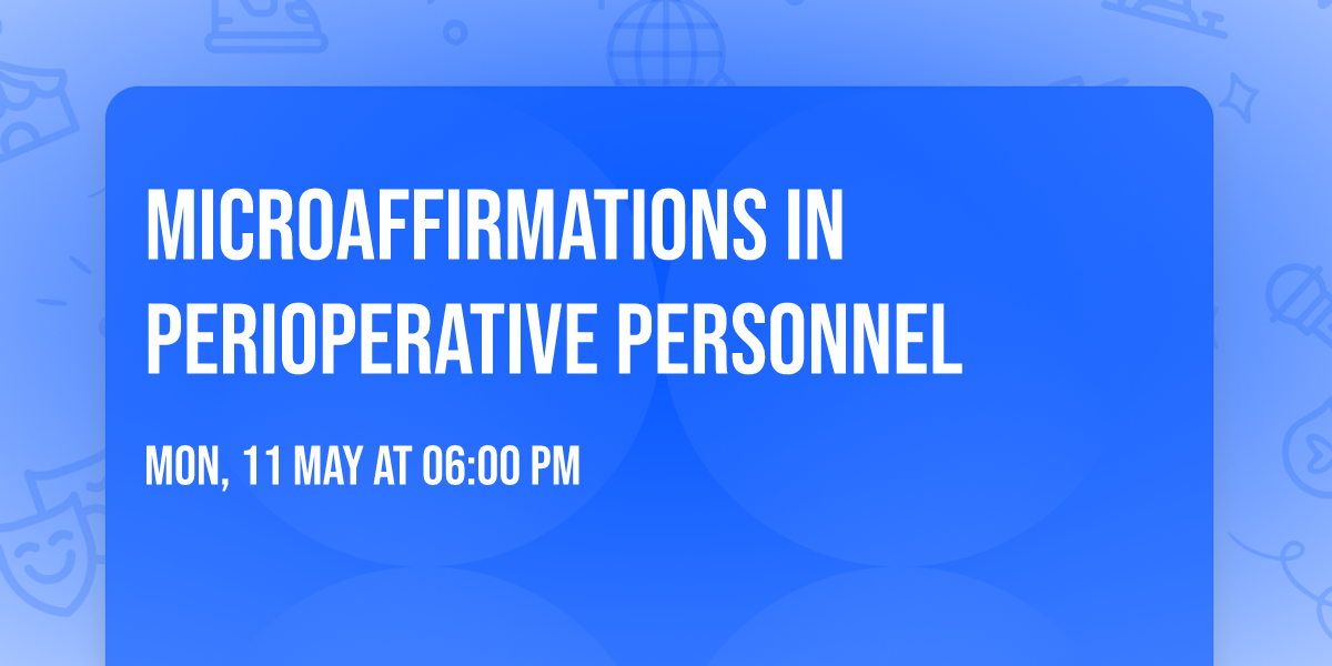 Microaffirmations in Perioperative Personnel 
