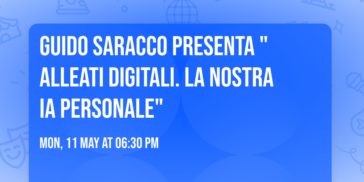Guido Saracco presenta "Alleati Digitali. La nostra IA personale"