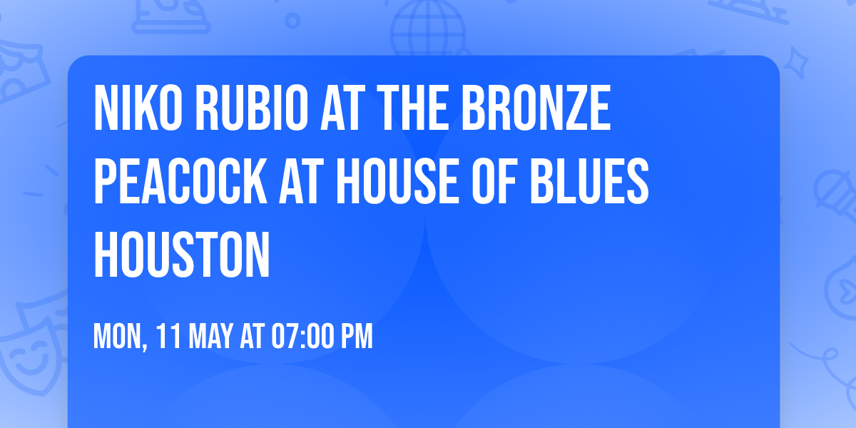 Niko Rubio at The Bronze Peacock at House of Blues Houston