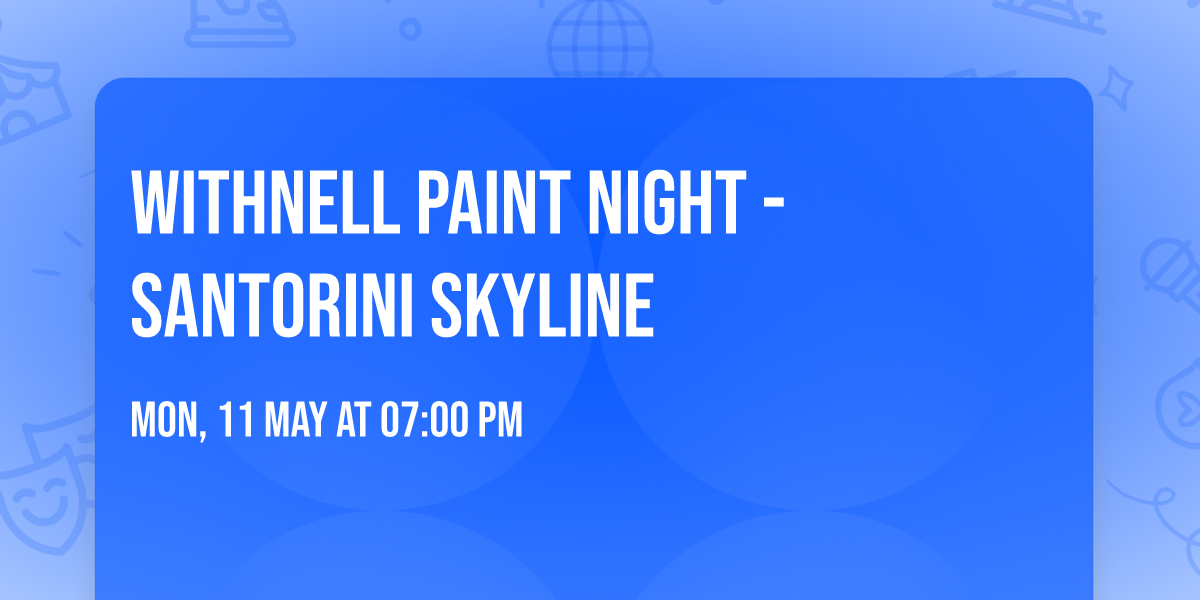 WITHNELL Paint Night - Santorini Skyline