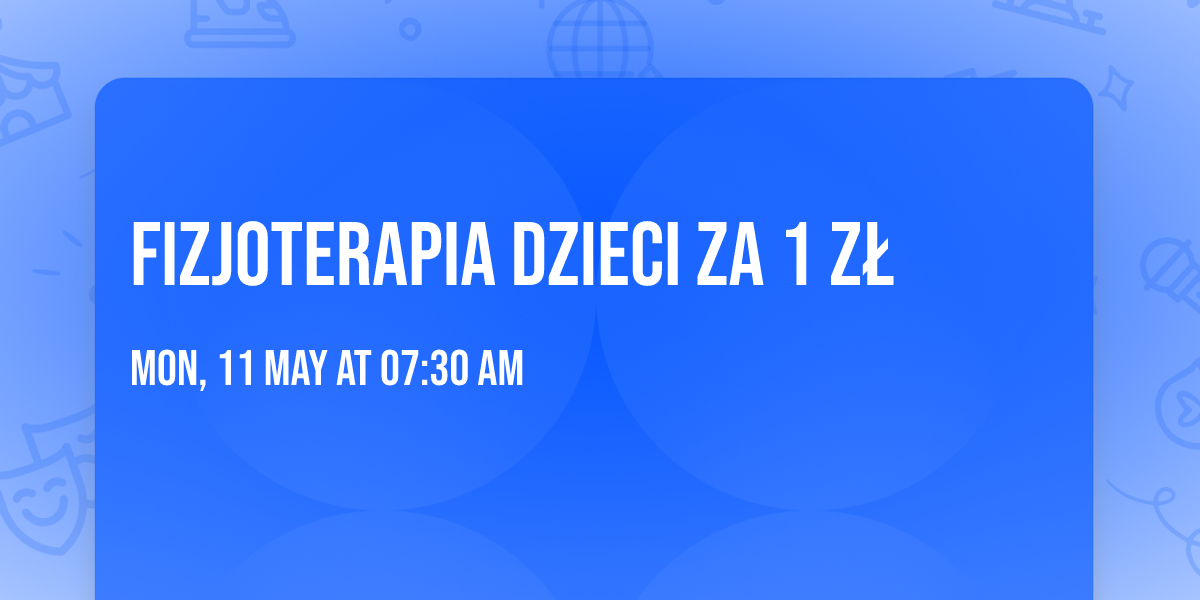 Fizjoterapia dzieci za 1 z\u0142