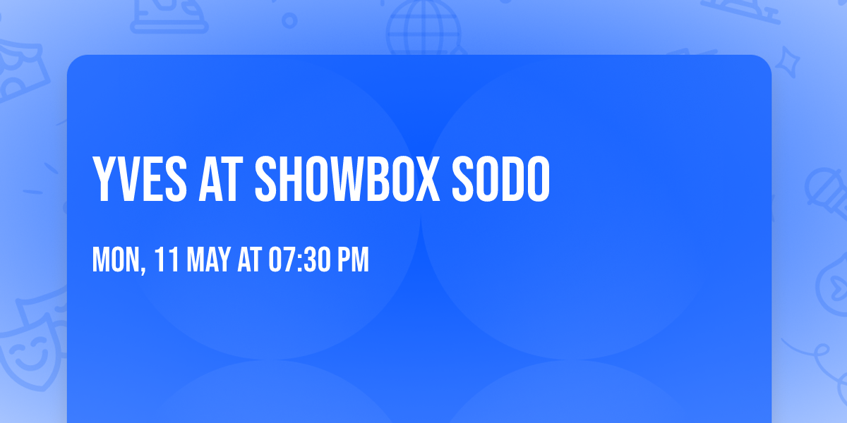 Yves at Showbox SODO