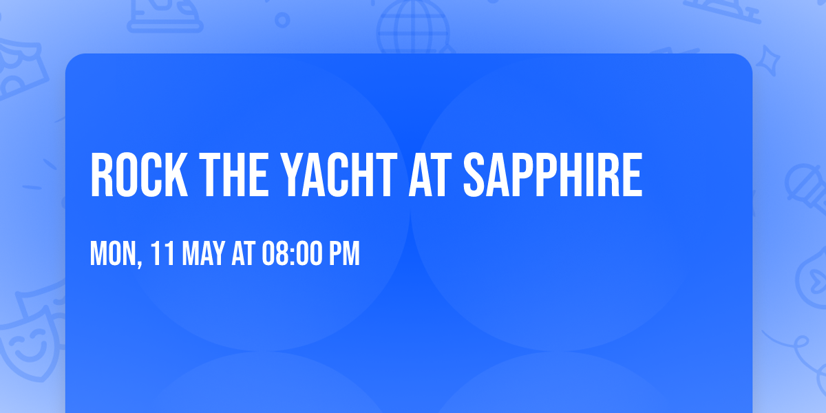 Rock the Yacht at SAPPHIRE