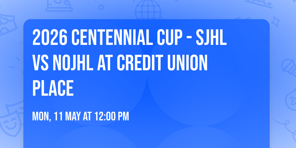 2026 Centennial Cup - SJHL vs NOJHL at Credit Union Place