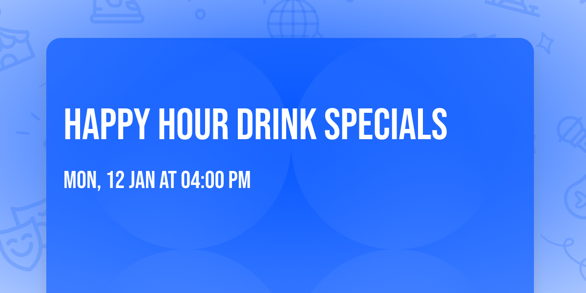 Happy Hour Drink Specials