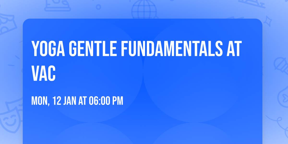 Yoga Gentle Fundamentals at VAC