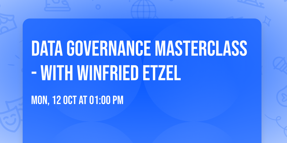 Data Governance Masterclass - with Winfried Etzel